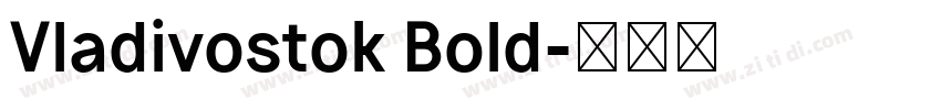 Vladivostok Bold字体转换 Vladivostok Bold字体转换
